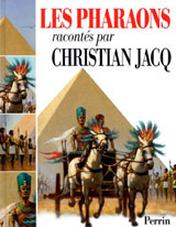 Les Pharaons racontés par Christian Jacq