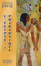L'Égypte pharaonique - Un royaume de lumière