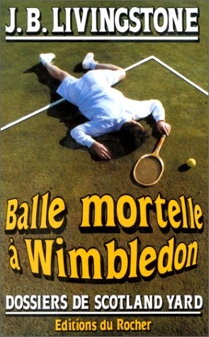 Balle mortelle à Wimbledon