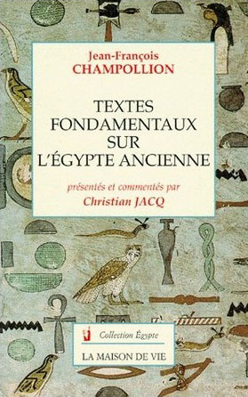 Jean-François Champollion, Textes fondamentaux sur l'Égypte ancienne