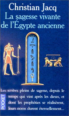 La Sagesse vivante de l'Égypte ancienne