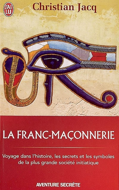 La Franc-maçonnerie : histoire et initiation
